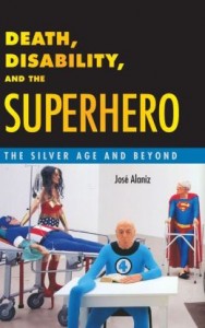 Death, Disability and the Superhero