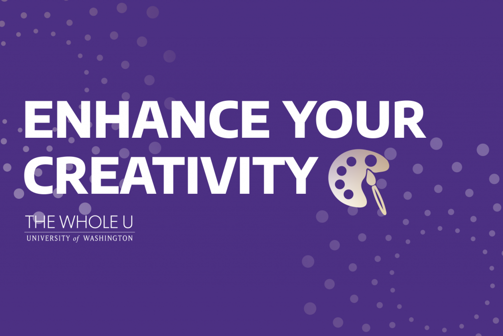 Enhance Your Creativity - The Whole U