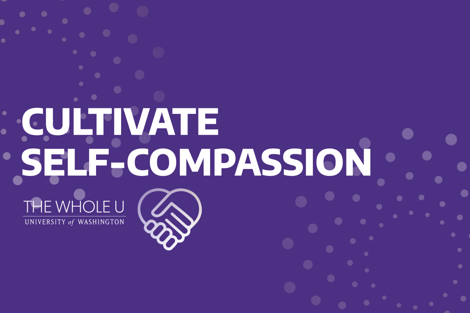 Cultivate Self Compassion The Whole U Cultivate Self Compassion The Whole U